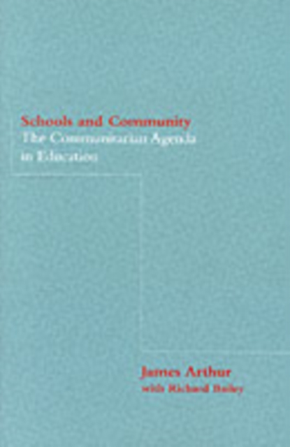 Schools and Community : The Communitarian Agenda in Education, PDF eBook
