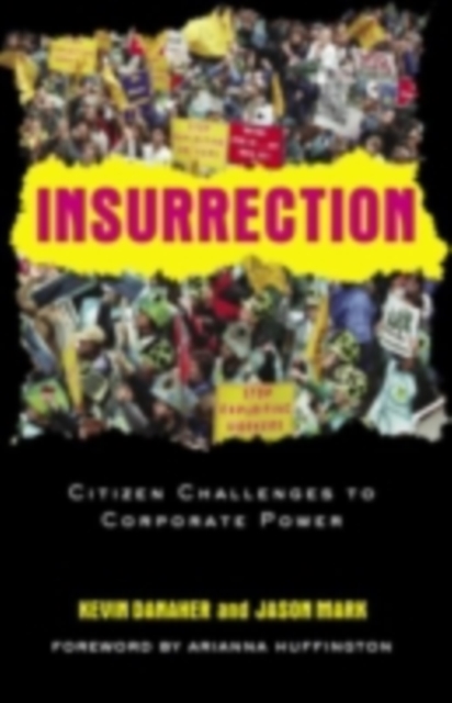 Insurrection : Citizen Challenges to Corporate Power, PDF eBook