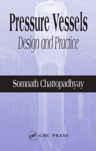 Pressure Vessels : Design and Practice, PDF eBook