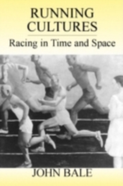 Running Cultures : Racing in Time and Space, PDF eBook
