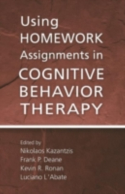 Using Homework Assignments in Cognitive Behavior Therapy, PDF eBook