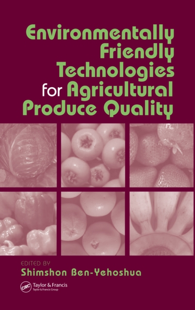 Environmentally Friendly Technologies for Agricultural Produce Quality, PDF eBook