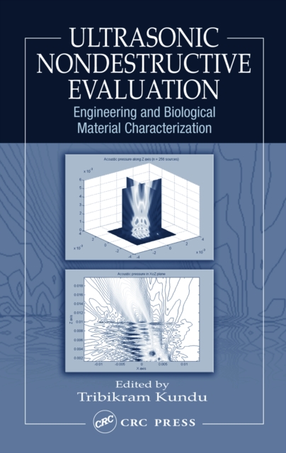Ultrasonic Nondestructive Evaluation : Engineering and Biological Material Characterization, PDF eBook