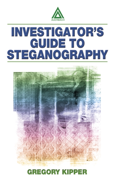 Investigator's Guide to Steganography, PDF eBook