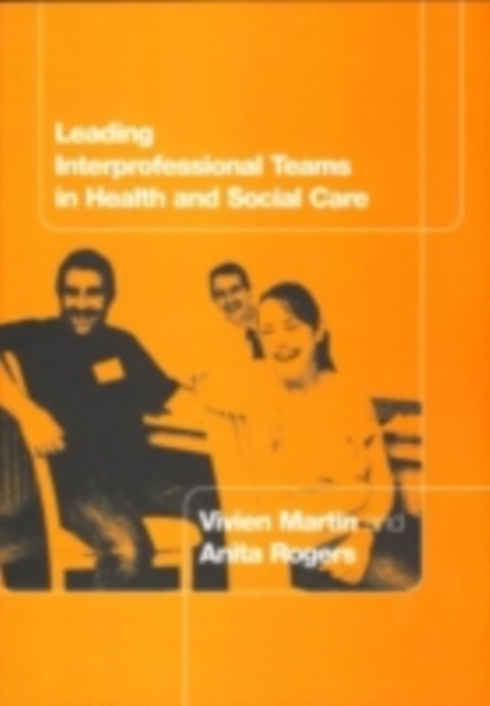 Leading Interprofessional Teams in Health and Social Care, PDF eBook