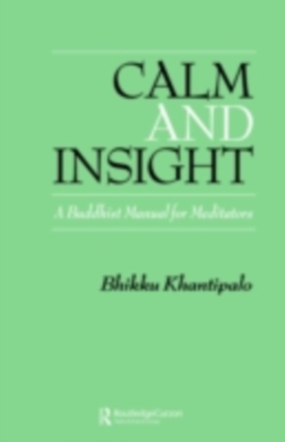 Calm and Insight : A Buddhist Manual for Meditators, PDF eBook