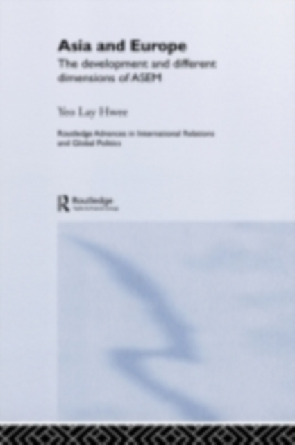 Asia and Europe : The Development and Different Dimensions of ASEM, PDF eBook