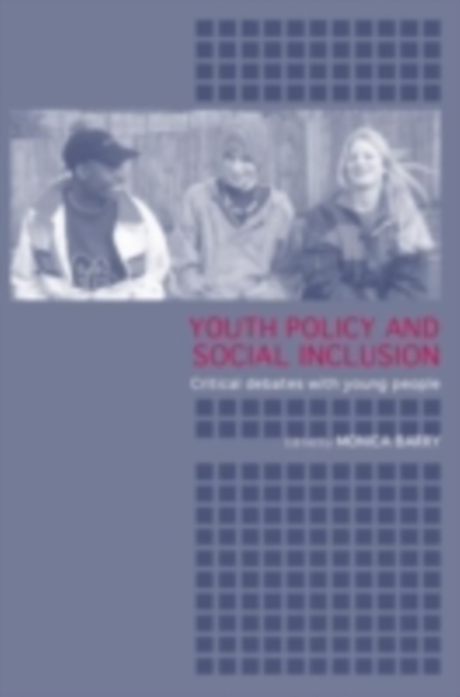 Youth Policy and Social Inclusion : Critical Debates with Young People, PDF eBook