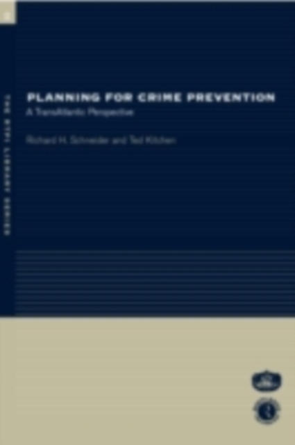 Planning for Crime Prevention : A Transatlantic Perspective, PDF eBook