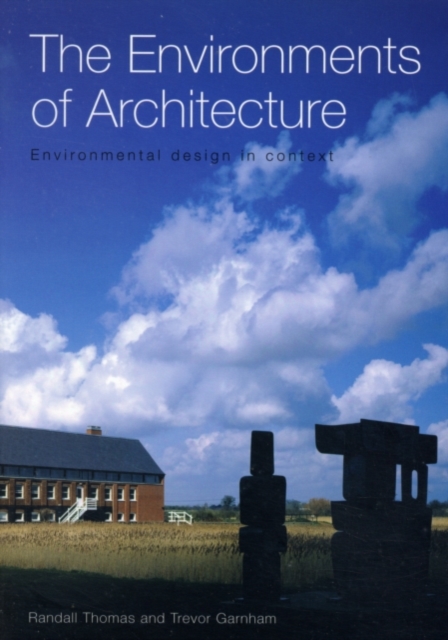 The Environments of Architecture : Environmental Design in Context, PDF eBook