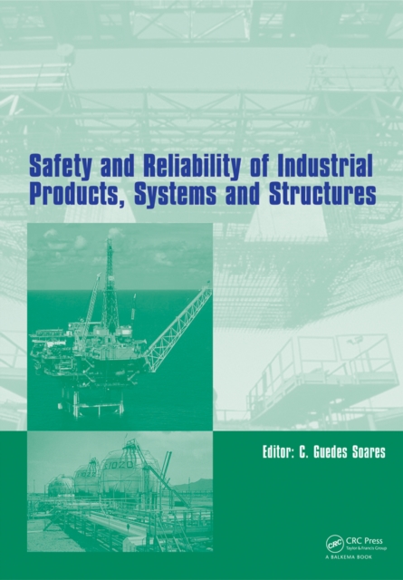Safety and Reliability of Industrial Products, Systems and Structures, PDF eBook