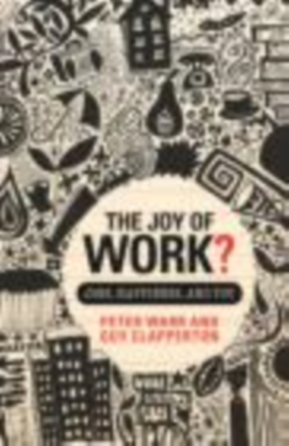 The Joy of Work? : Jobs, Happiness, and You, EPUB eBook