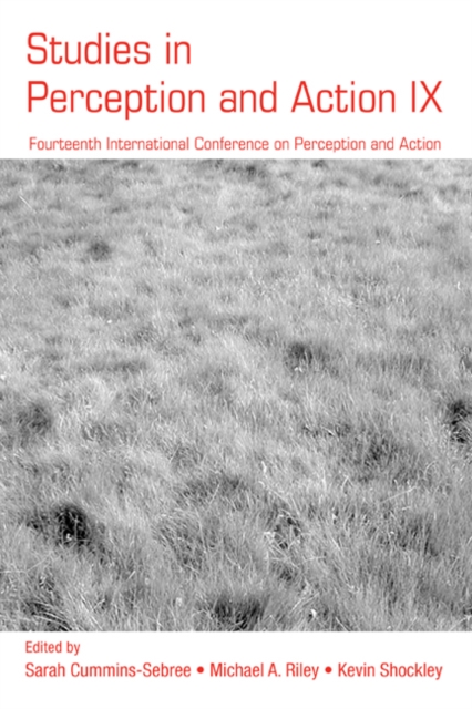 Studies in Perception and Action IX : Fourteenth International Conference on Perception and Action, EPUB eBook