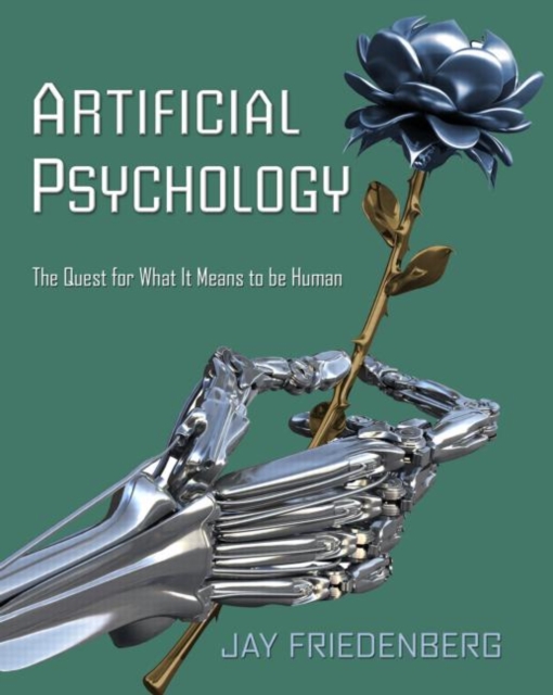 Artificial Psychology : The Quest for What It Means to Be Human, EPUB eBook