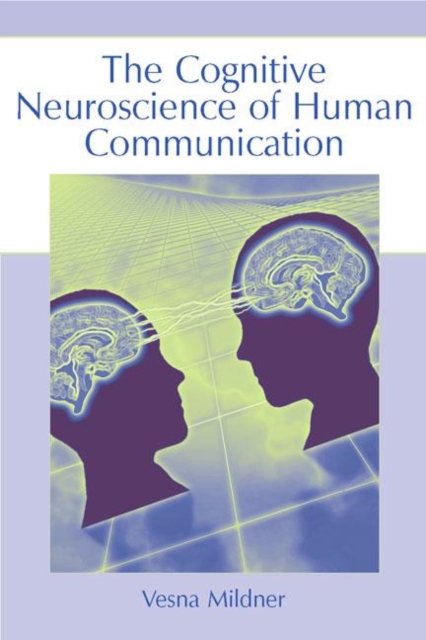The Cognitive Neuroscience of Human Communication, EPUB eBook