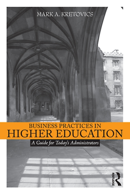 Business Practices in Higher Education : A Guide for Today's Administrators, EPUB eBook