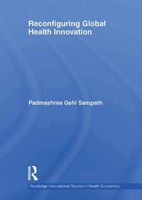 Reconfiguring Global Health Innovation, EPUB eBook