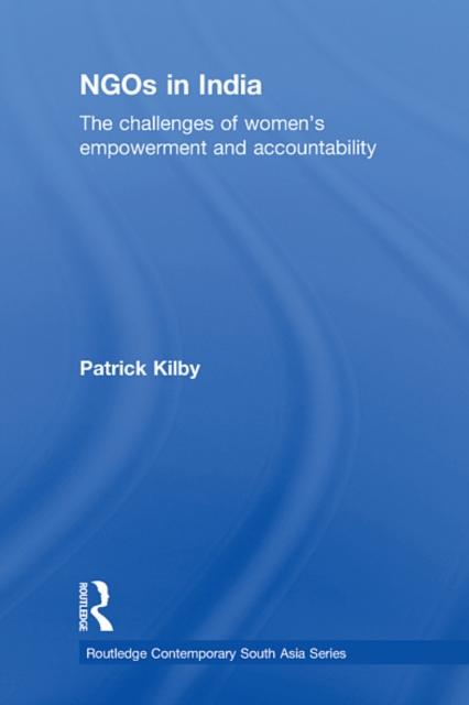 NGOs in India : The challenges of women's empowerment and accountability, EPUB eBook