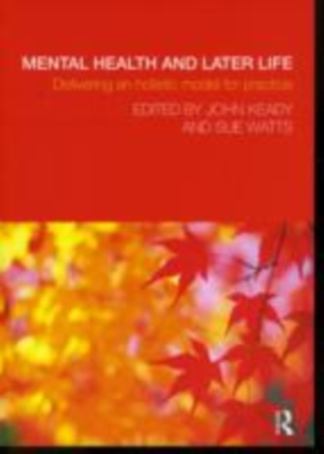 Mental Health and Later Life : Delivering an holistic model for practice, EPUB eBook