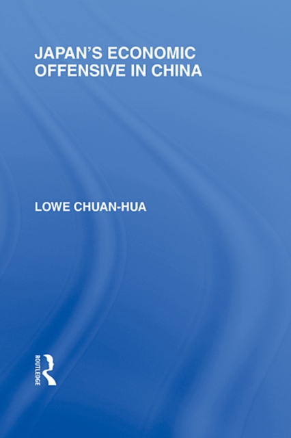 Japan's Economic Offensive in China, EPUB eBook