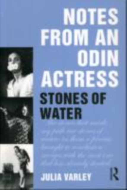 Notes From An Odin Actress : Stones of Water, EPUB eBook