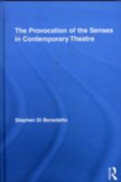 The Provocation of the Senses in Contemporary Theatre, EPUB eBook