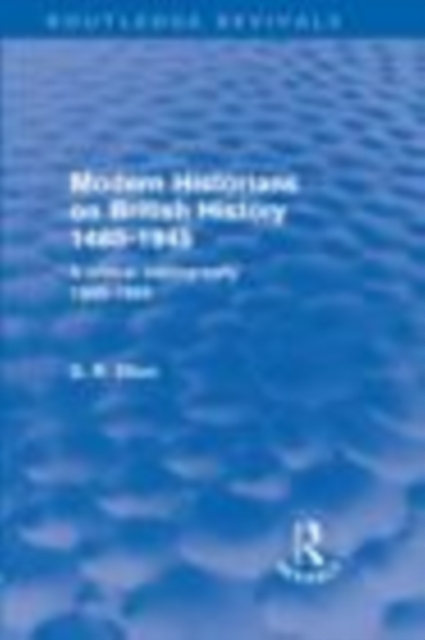 Modern Historians on British History 1485-1945 (Routledge Revivals) : A Critical Bibliography 1945-1969, EPUB eBook
