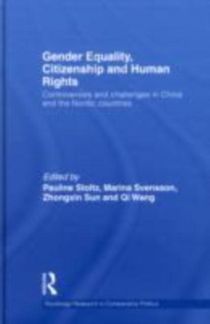 Gender Equality, Citizenship and Human Rights : Controversies and challenges in China and the Nordic Countries, EPUB eBook