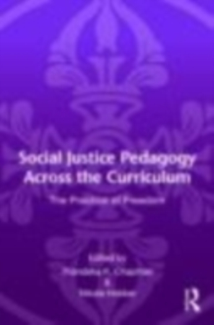 Social Justice Pedagogy Across the Curriculum : The Practice of Freedom, EPUB eBook