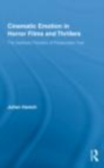 Cinematic Emotion in Horror Films and Thrillers : The Aesthetic Paradox of Pleasurable Fear, EPUB eBook