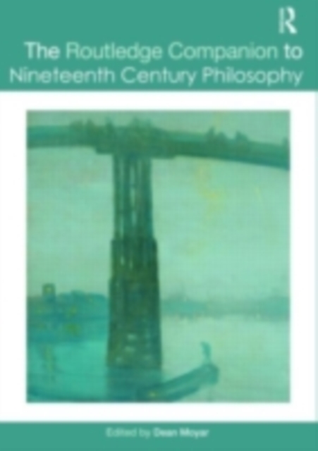 The Routledge Companion to Nineteenth Century Philosophy, EPUB eBook