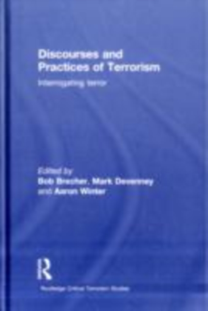 Discourses and Practices of Terrorism : Interrogating Terror, EPUB eBook