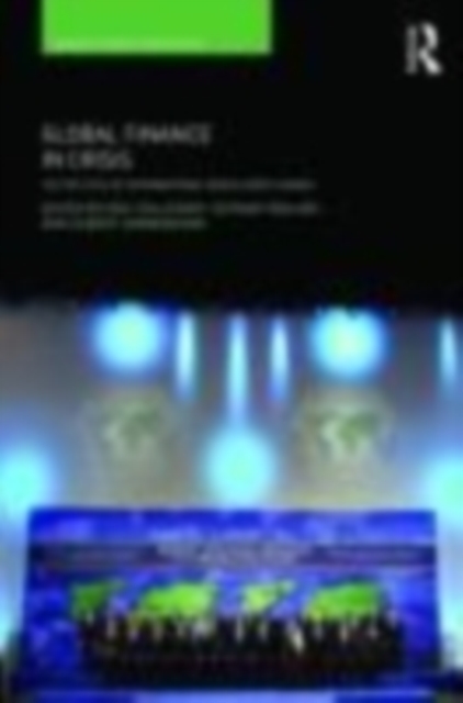 Global Finance in Crisis : The Politics of International Regulatory Change, EPUB eBook