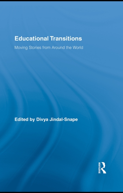Educational Transitions : Moving Stories from Around the World, EPUB eBook