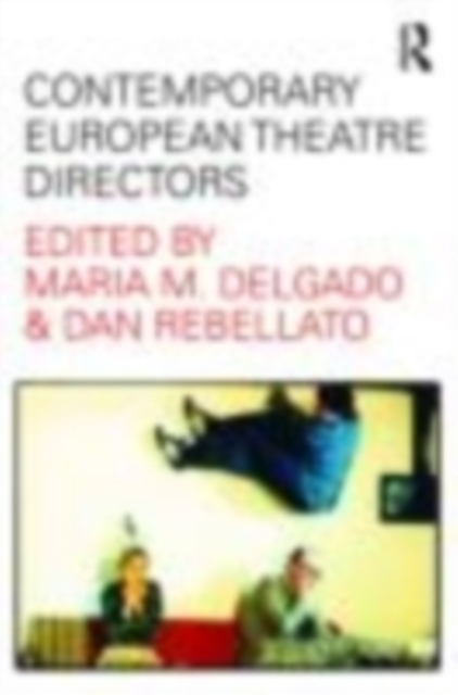 Contemporary European Theatre Directors, EPUB eBook