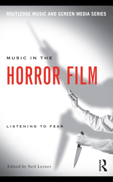 Music in the Horror Film : Listening to Fear, EPUB eBook