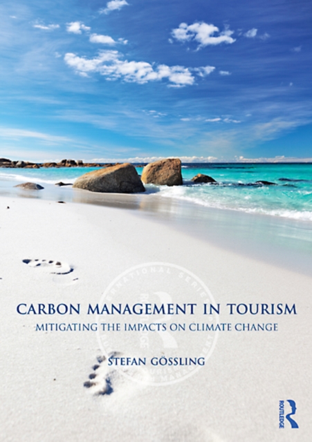 Carbon Management in Tourism : Mitigating the Impacts on Climate Change, EPUB eBook