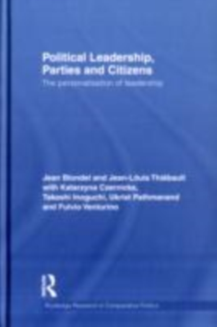 Political Leadership, Parties and Citizens : The personalisation of leadership, EPUB eBook
