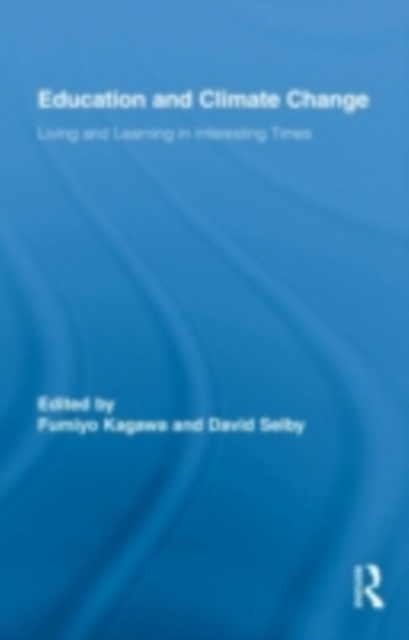 Education and Climate Change : Living and Learning in Interesting Times, PDF eBook