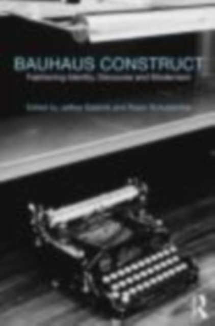 Bauhaus Construct : Fashioning Identity, Discourse and Modernism, EPUB eBook