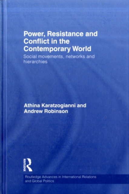 Power, Resistance, and Conflict in the Contemporary World : Social Movements, Networks, and Hierarchies, PDF eBook