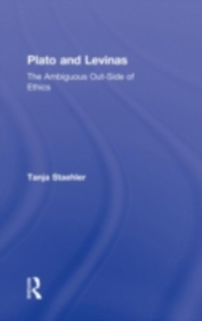 Plato and Levinas : The Ambiguous Out-Side of Ethics, PDF eBook