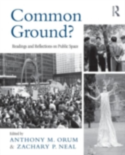 Common Ground? : Readings and Reflections on Public Space, PDF eBook