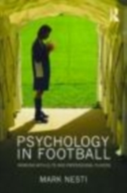 Psychology in Football : Working with Elite and Professional Players, EPUB eBook