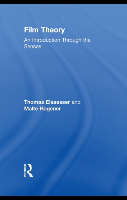 Film Theory : An Introduction through the Senses, EPUB eBook