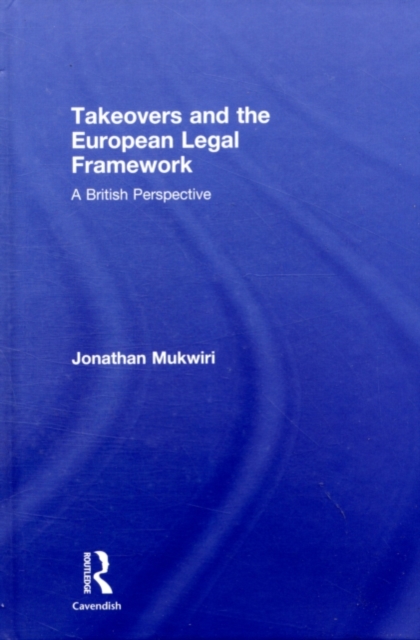 Takeovers and the European Legal Framework : A British Perspective, PDF eBook