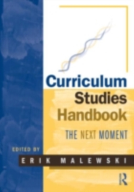 Curriculum Studies Handbook - The Next Moment, PDF eBook