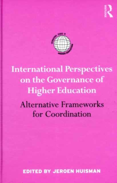 International Perspectives on the Governance of Higher Education : Alternative Frameworks for Coordination, PDF eBook