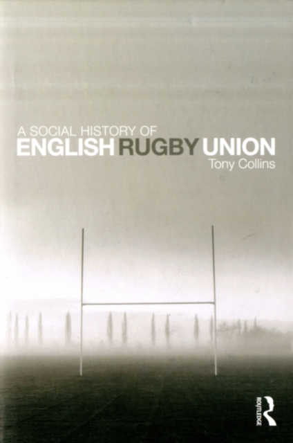 A Social History of English Rugby Union, PDF eBook