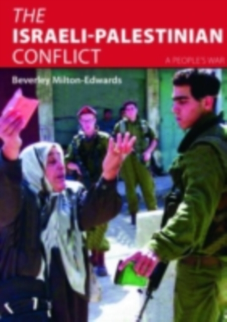 The Israeli-Palestinian Conflict : A People's War, PDF eBook